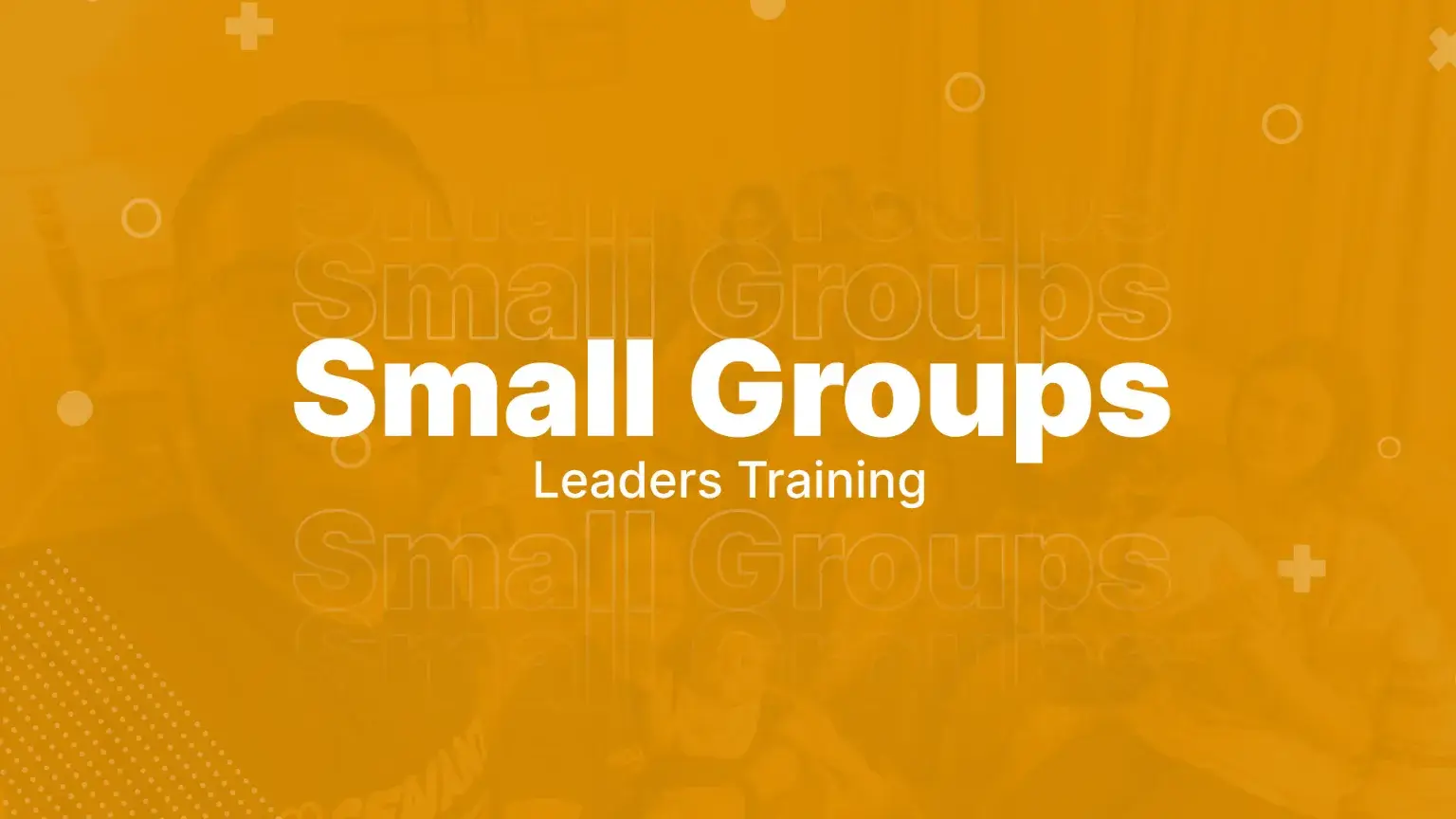 Orange background with the text "Small Groups Leadership Workshop" in white, overlaying a faint image of people.